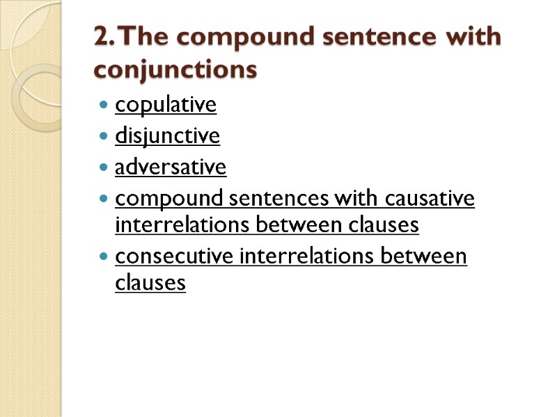 2. The compound sentence with conjunctions  copulative disjunctive  adversative compound sentences with